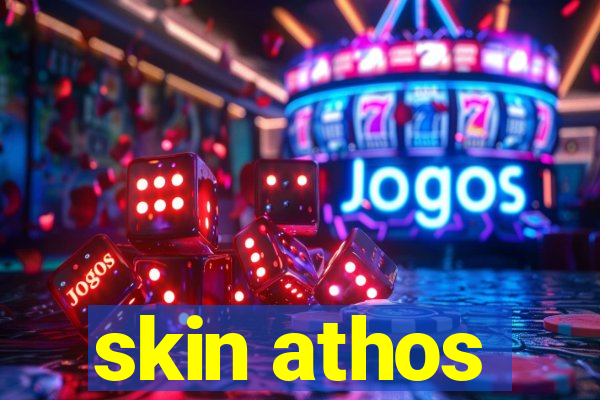 skin athos